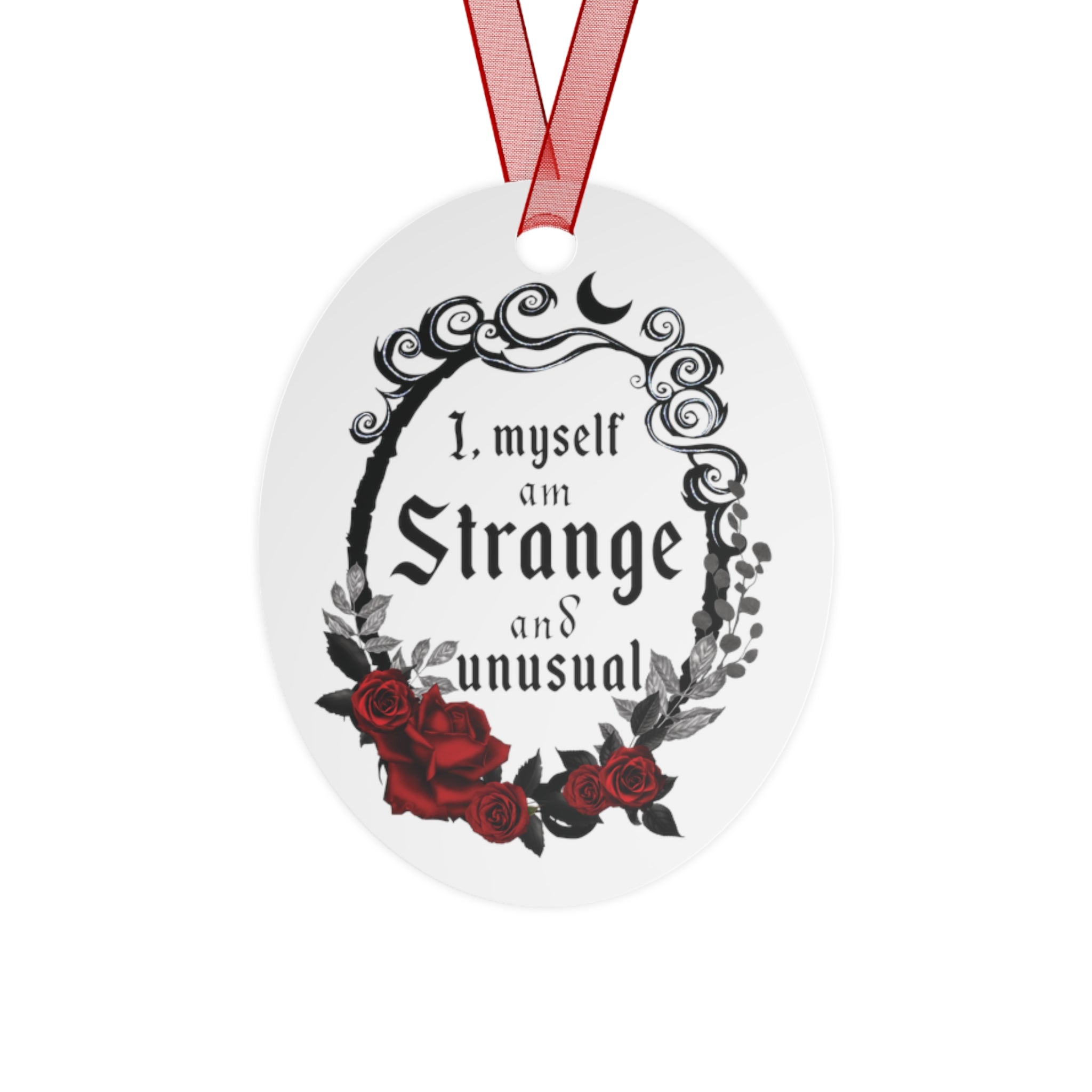 I Myself am Strange and Unusual - Holiday Ornament