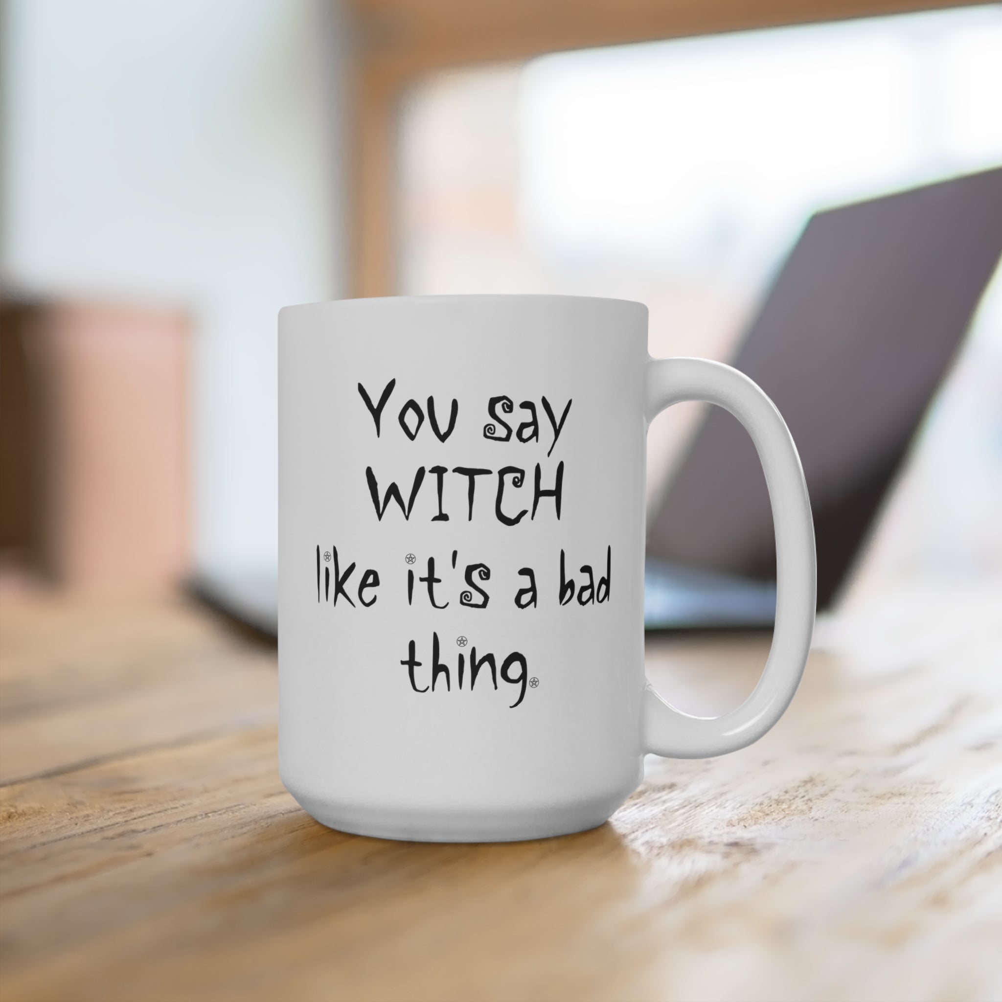 White Ceramic Mug - You Say Witch