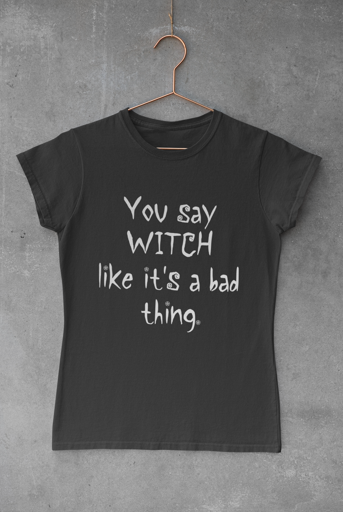 You Say Witch Like It's a Bad Thing