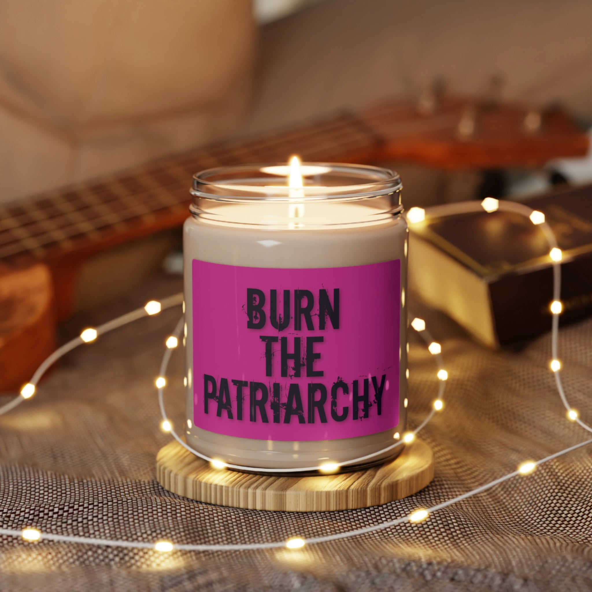 BURN THE PATRIARCHY - Scented Soy Candle