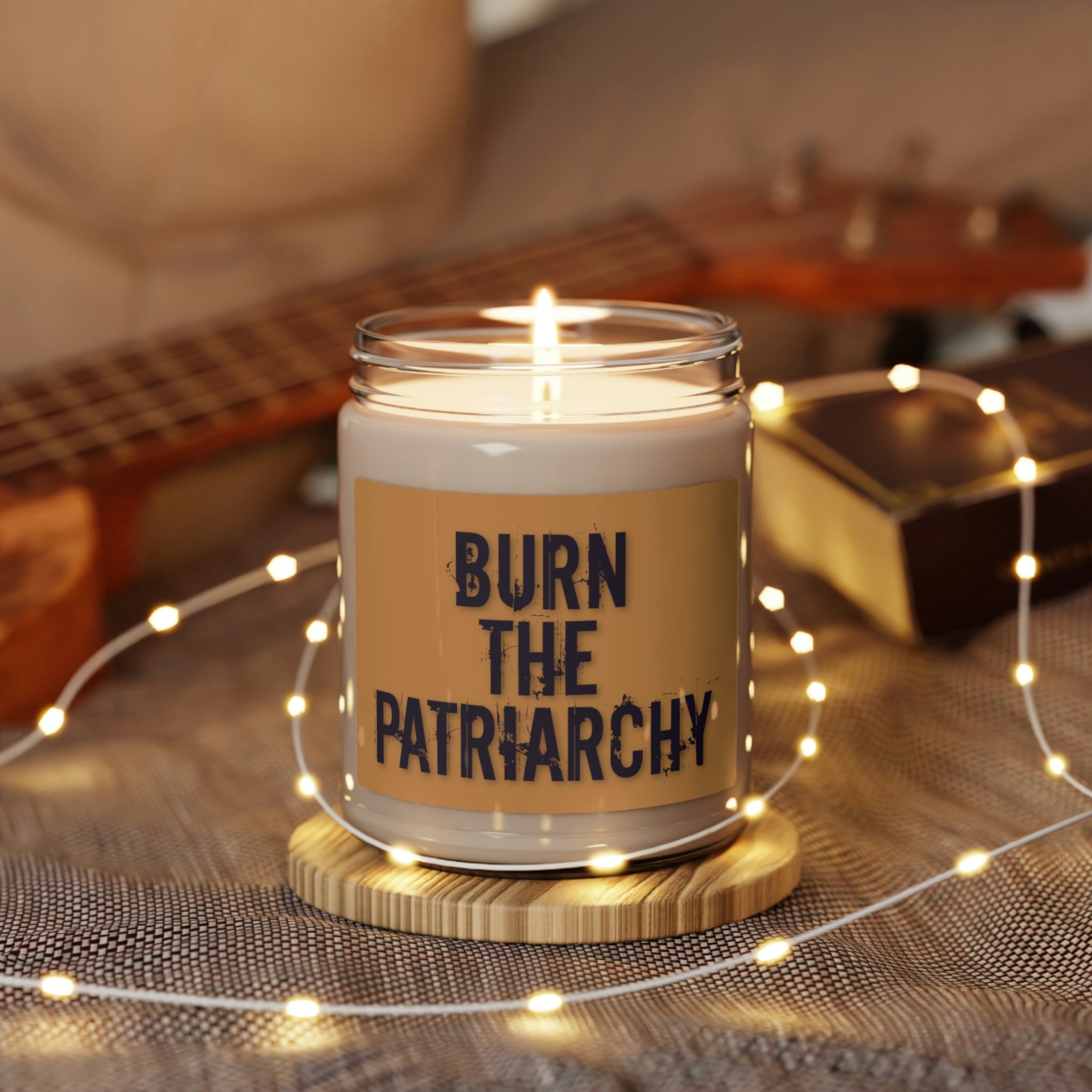 BURN THE PATRIARCHY - Scented Soy Candle