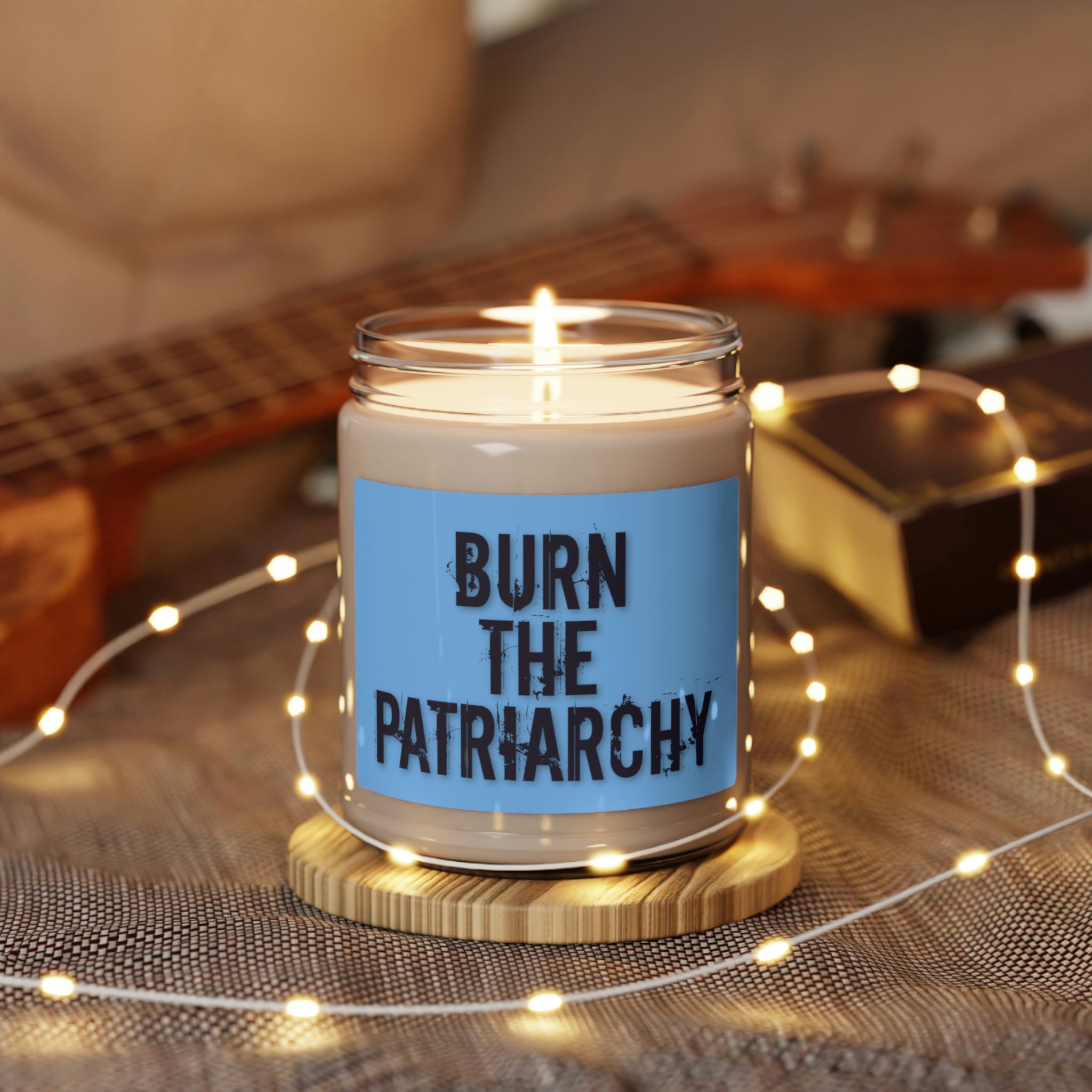 BURN THE PATRIARCHY - Scented Soy Candle