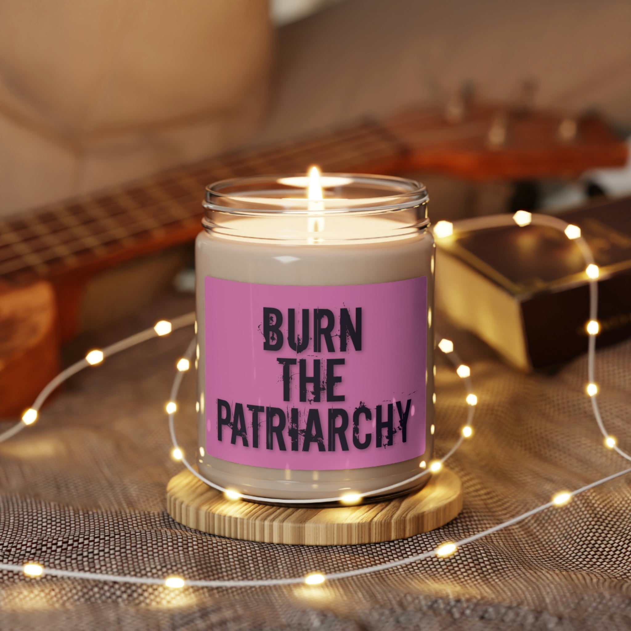 BURN THE PATRIARCHY - Scented Soy Candle